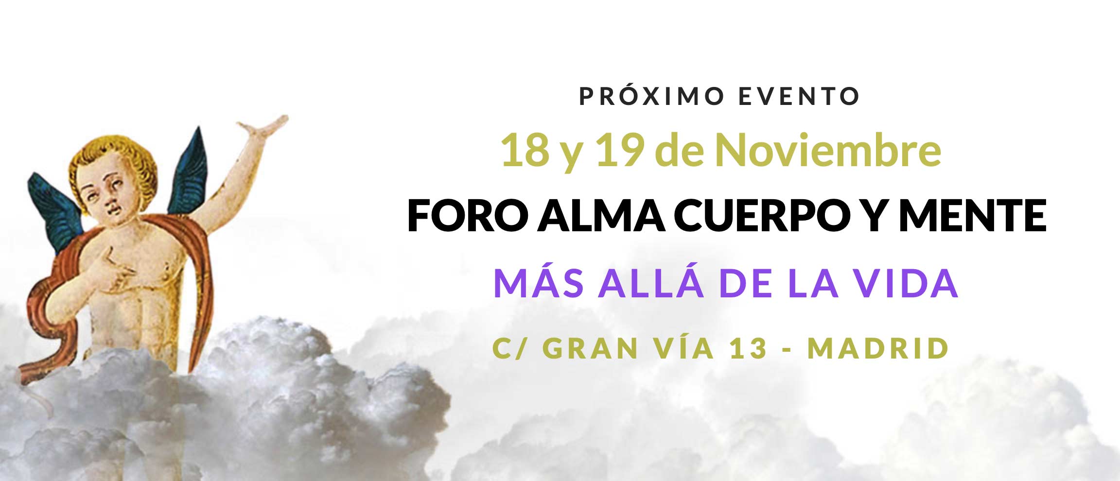 El 18 y 19 de Noviembre en C/ Gran Vía 13, Madrid estará el Foro Alma Cuerpo y Mente especial mediumnidad, Vida más allá. ¡No te lo puedes perder! Eventos de Espiritualidad